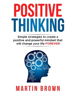 Positive Thinking by Martin Brown