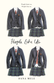 People Like Us - Dana Mele