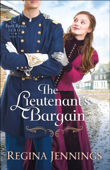 Lieutenant's Bargain - Regina Jennings