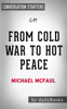 From Cold War to hot Peace: An American Ambassador in Putin's Russia by Michael McFaul: Conversation Starters - Daily Books