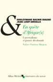 En quête d'Afrique(s) - Jean-Loup Amselle, Souleymane Bachir Diagne & Anthony Mangeon