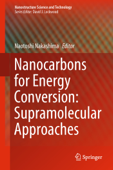 Nanocarbons for Energy Conversion: Supramolecular Approaches - Naotoshi Nakashima