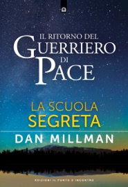 Il ritorno del guerriero di pace - Dan Millman