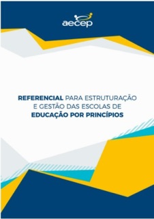 Referencial para estruturação e gestão das escolas de educação por princípios by Roberto Rinaldi & Cida Mattar