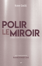 Polir le miroir - Ram Dass