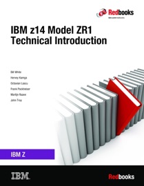 IBM z14 Model ZR1 Technical Introduction - Octavian Lascu