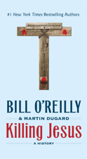 Killing Jesus - Bill O'Reilly &amp; Martin Dugard Cover Art