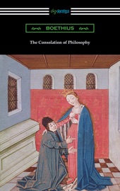The Consolation of Philosophy - Boethius