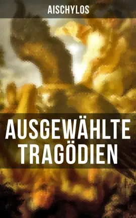 Read: Ausgewählte Book Tragödien von Aischylos