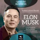 Elon Musk. L’imprenditore che ha portato il futuro nel presente