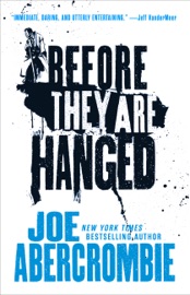 Before They Are Hanged - Joe Abercrombie
