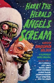 Hark! The Herald Angels Scream - Christopher Golden