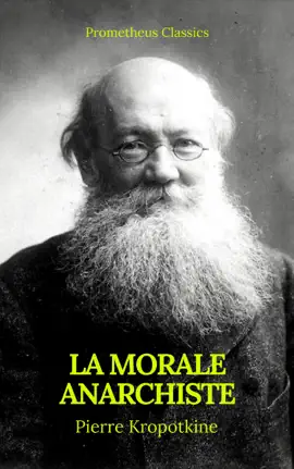 Read: La Morale anarchiste (Best Navigation, Active Book TOC)(Prometheus Classics)