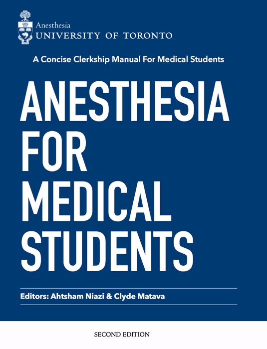 Anesthesia for Medical Students  - A Concise Guide and Manual