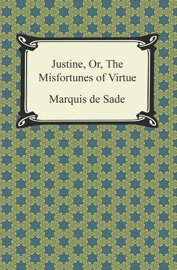 Justine, Or, The Misfortunes of Virtue - Marquis de Sade