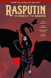 Rasputin: The Voice of the Dragon - Mike Mignola, Chris Roberson, Christopher Mitten & Dave Stewart