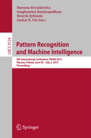 Pattern Recognition and Machine Intelligence - Marzena Kryszkiewicz, Sanghamitra Bandyopadhyay, Henryk Rybinski & Sankar K. Pal