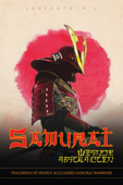Samurai Wisdom Abstracted: Teachings of Highly Acclaimed Samurai Warriors - Sreechinth C