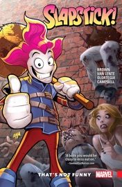 Slapstick Vol. 1 - Reilly Brown & Fred Van Lente