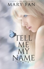 Tell Me My Name - Mary Fan