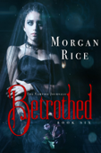 Betrothed (Book #6 in the Vampire Journals) - Morgan Rice