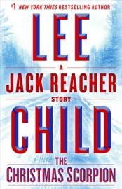 The Christmas Scorpion: A Jack Reacher Story - Lee Child