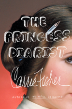 The Princess Diarist - Carrie Fisher Cover Art