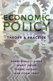 Economic Policy: Theory and Practice - Agnes Benassy-Quere, Benoit Coeure, Pierre Jacquet & Jean Pisani-Ferry