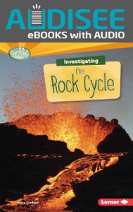 Investigating the Rock Cycle (Enhanced Edition)