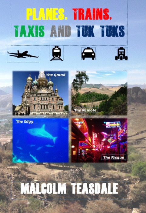 Planes, Trains, Taxis and Tuk Tuks