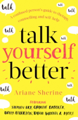 Talk Yourself Better - Ariane Sherine