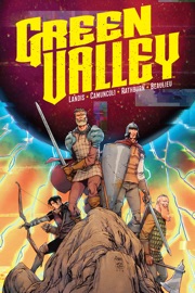 Green Valley - Max Landis, Cliff Rathburn & Jean-Francois Beaulieu