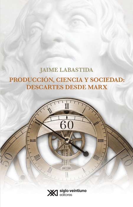 Producci贸n, ciencia y sociedad: Descartes desde Marx