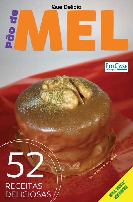 Que Delícia Ed. 9 - Pão de Mel: 52 Receitas Deliciosas