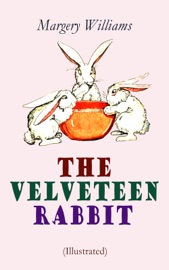 The Velveteen Rabbit (Illustrated) - Margery Williams