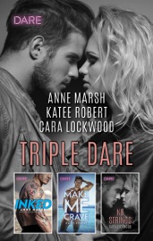 Triple Dare - Anne Marsh, Katee Robert & Cara Lockwood