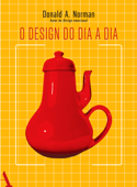 O design do dia a dia - Donald A. Norman