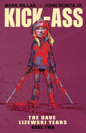 Kick-Ass: The Dave Lizewski Years Book 2 - Mark Millar & John Romita, Jr.