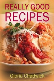 Really Good Recipes - Gloria Chadwick