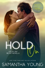 Hold On: A Play On/Big Sky Novella - Samantha Young
