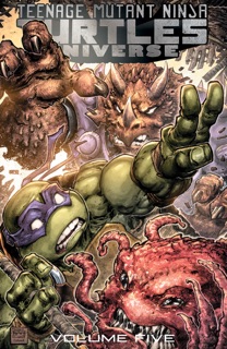 Teenage Mutant Ninja Turtles Universe, Vol. 5: The Coming Doom by Paul Allor, Caleb Goellner, Ross May, Mark Torres, Pablo Tunica & Chris Johnson
