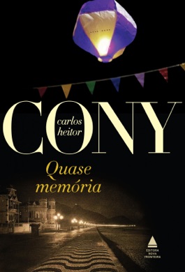Capa do livro Quase Memória de Carlos Heitor Cony