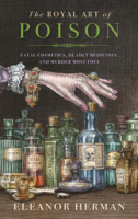 Eleanor Herman - The Royal Art of Poison artwork