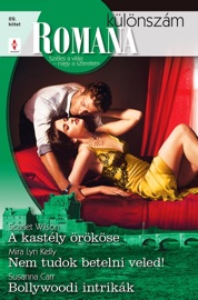 A kastély örököse, Nem tudok betelni veled!, Bollywoodi intrikák