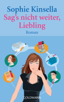 Sophie Kinsella - Sag's nicht weiter, Liebling artwork