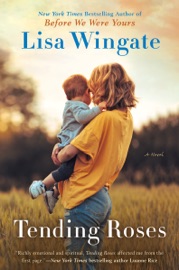 Tending Roses - Lisa Wingate