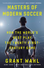 Masters of Modern Soccer - Grant Wahl Cover Art