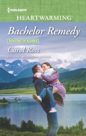 Bachelor Remedy - Carol Ross by  Carol Ross PDF Download