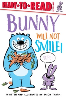 Bunny Will Not Smile! by Jason Tharp