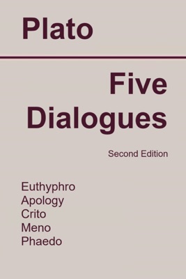 Five Dialogues: Euthyphro, Apology, Crito, Meno, Phaedo